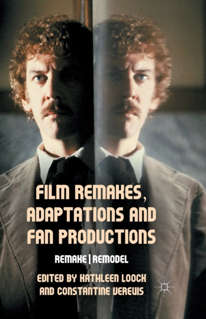 Book cover of: Film Remakes, Adaptations and Fan Productions. By: K. Loock