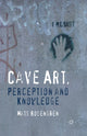 Book cover of: Cave Art, Perception and Knowledge. By: M. Rosengren