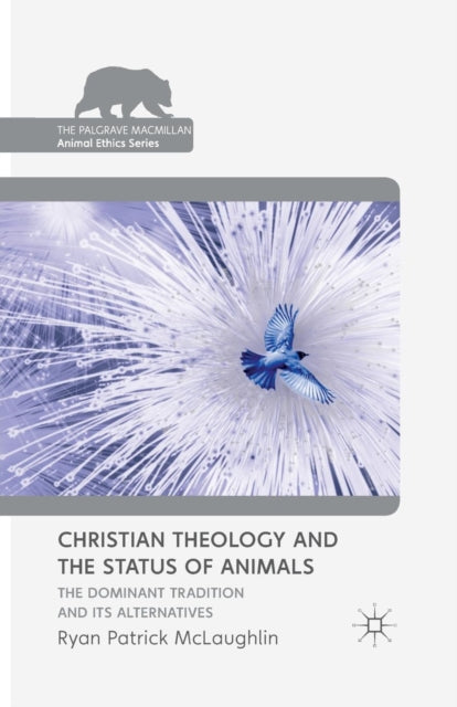Book cover of: Christian Theology and the Status of Animals. By: R. McLaughlin
