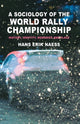 Book cover of: Sociology of the World Rally Championship. By: H. Naess