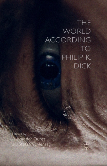 Book cover of: World According to Philip K. Dick. By: A. Dunst