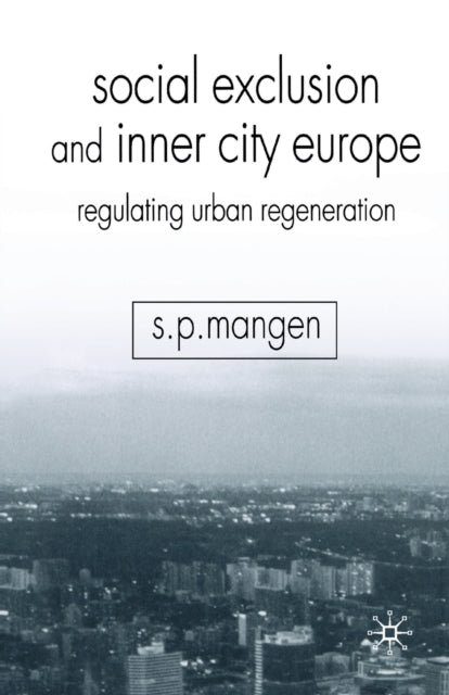 Book cover of: Social Exclusion and Inner City Europe. By: S. Mangen