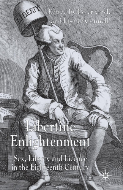 Book cover of: Libertine Enlightenment. By: Lisa O'Connell