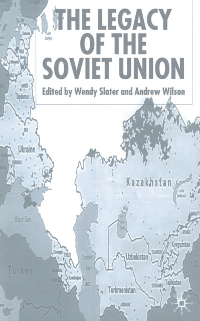 Book cover of: Legacy of the Soviet Union. By: W. Slater