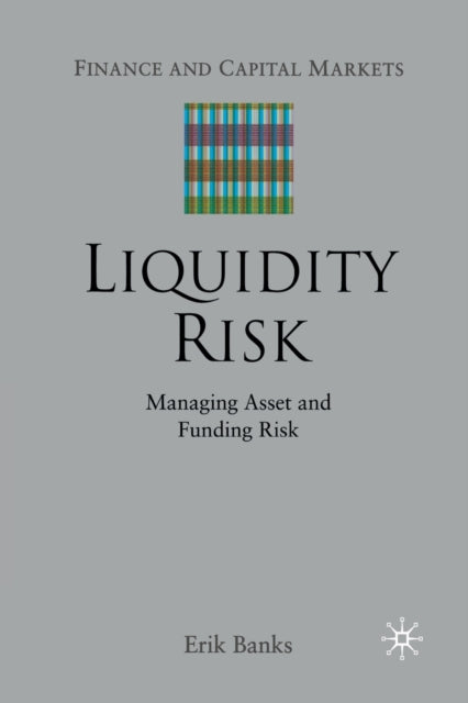 Book cover of: Liquidity Risk. By: E. Banks
