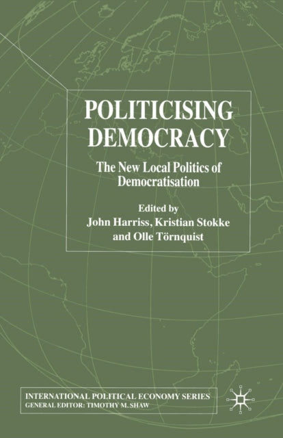 Book cover of: Politicising Democracy. By: J. Harriss