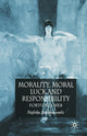 Book cover of: Morality, Moral Luck and Responsibility. By: N. Athanassoulis