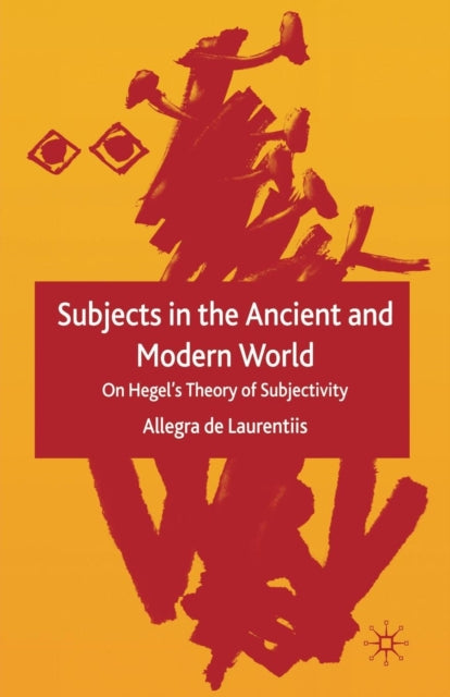 Book cover of: Subjects in the Ancient and Modern World. By: Allegra de Laurentiis