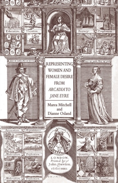 Book cover of: Representing Women and Female Desire From Arcadia to Jane Eyre. By: Marea Mitchell