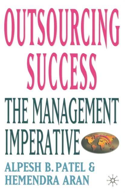 Book cover of: Outsourcing Success. By: A. Patel