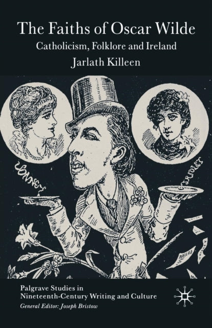 Book cover of: Faiths of Oscar Wilde. By: J. Killeen