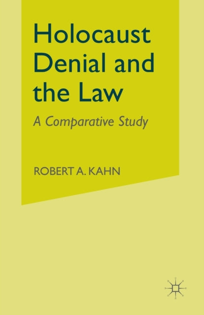 Book cover of: Holocaust Denial and the Law. By: Robert A. Kahn