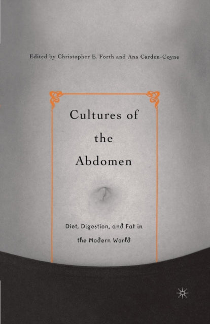 Book cover of: Cultures of the Abdomen. By: C. Forth