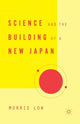 Book cover of: Science and the Building of a New Japan. By: M. Low