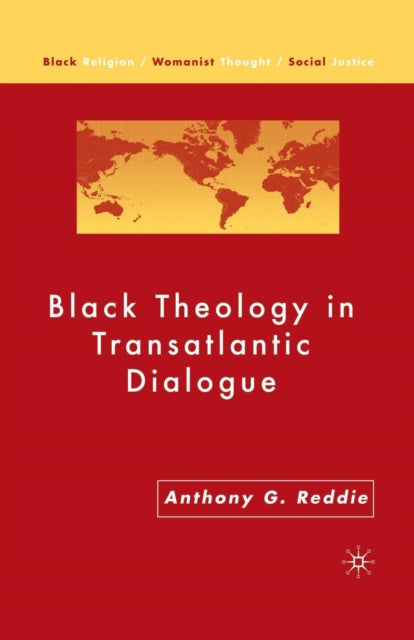 Book cover of: Black Theology in Transatlantic Dialogue. By: A. Reddie