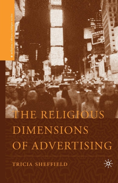 Book cover of: Religious Dimensions of Advertising. By: T. Sheffield