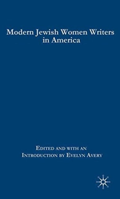 Book cover of: Modern Jewish Women Writers in America. By: E. Avery