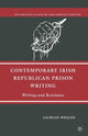 Book cover of: Contemporary Irish Republican Prison Writing. By: L. Whalen
