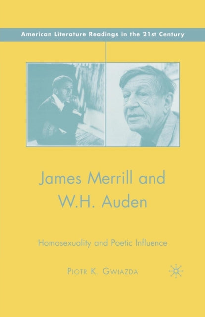 Book cover of: James Merrill and W.H. Auden. By: P. Gwiazda