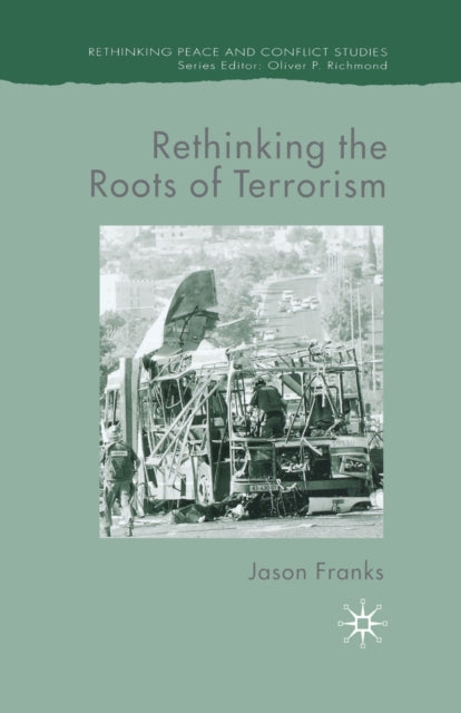 Book cover of: Rethinking the Roots of Terrorism. By: J. Franks