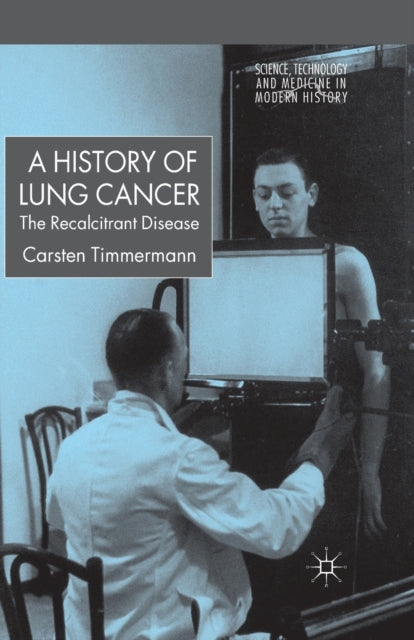 Book cover of: History of Lung Cancer. By: C. Timmermann