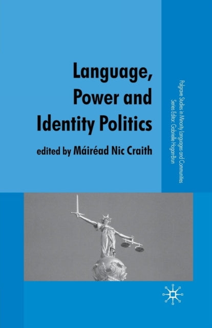 Book cover of: Language, Power and Identity Politics. By: Máiréad Nic Craith