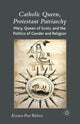 Book cover of: Catholic Queen, Protestant Patriarchy. By: K. P. Walton
