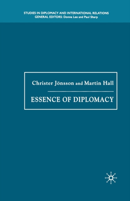 Book cover of: Essence of Diplomacy. By: Christer Jönsson