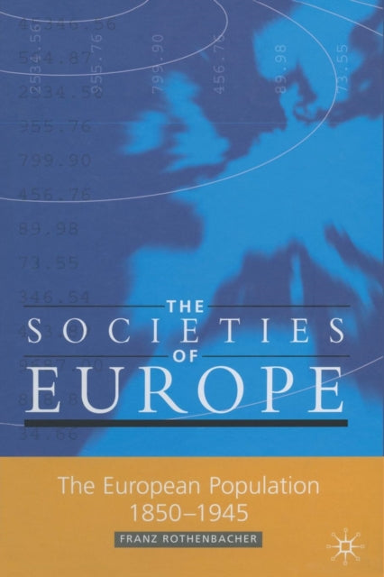 Book cover of: European Population, 1850-1945. By: F. Rothenbacher