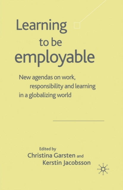 Book cover of: Learning to be Employable. By: C. Garsten