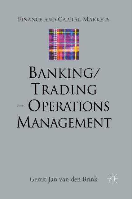 Book cover of: Banking/Trading - Operations Management. By: Gerrit Jan van den Brink