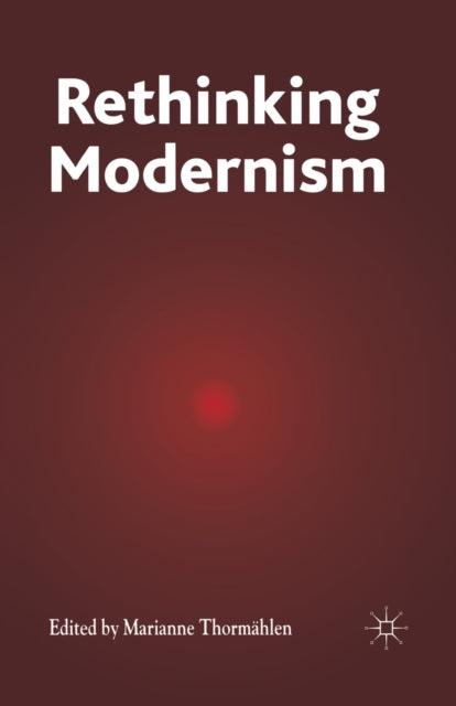 Book cover of: Rethinking Modernism. By: M. Thormählen