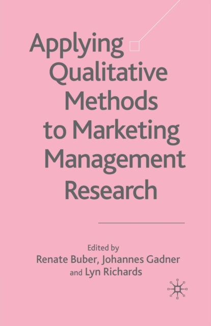 Book cover of: Applying Qualitative Methods to Marketing Management Research. By: R. Buber