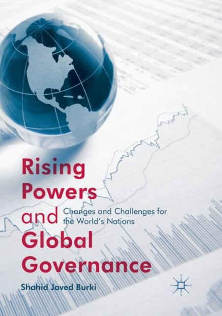 Book cover of: Rising Powers and Global Governance. By: Shahid Javed Burki
