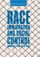 Book cover of: Race, Immigration, and Social Control. By: Ivan Y. Sun