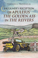 Book cover of: Faulkner’s Reception of Apuleius’ The Golden Ass in The Reivers. By: Vernon L. Provencal