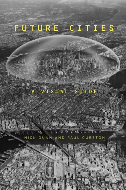 Book cover of: Future Cities. By: Nick Dunn