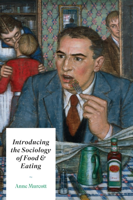 Book cover of: Introducing the Sociology of Food and Eating. By: Anne Murcott