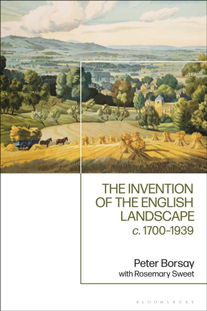 Book cover of: Invention of the English Landscape. By: Peter Borsay