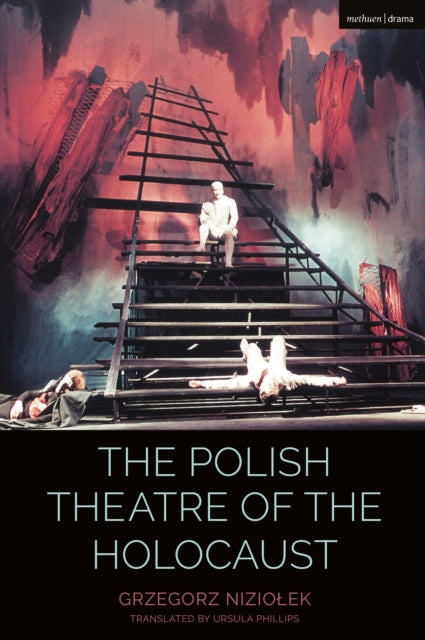Book cover of: Polish Theatre of the Holocaust. By: Grzegorz Niziolek
