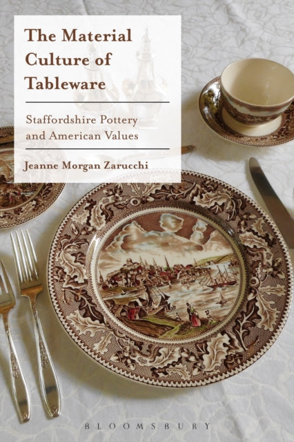 Book cover of: Material Culture of Tableware. By: Jeanne Morgan Zarucchi