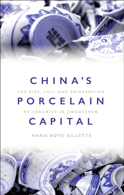 Book cover of: China's Porcelain Capital. By: Maris Boyd Gillette