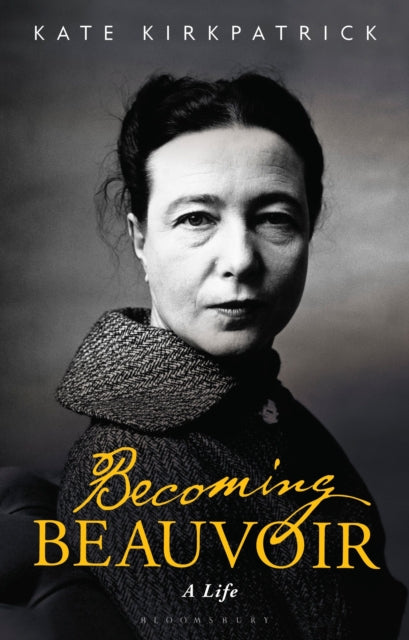Book cover of: Becoming Beauvoir. By: Kate Kirkpatrick