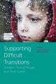 Book cover of: Supporting Difficult Transitions. By: Mariane Hedegaard