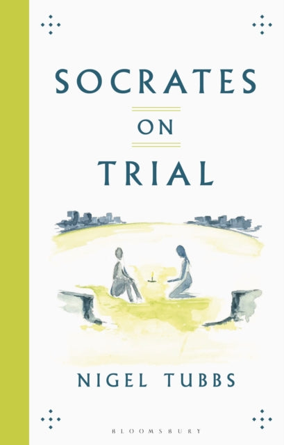 Book cover of: Socrates On Trial. By: Nigel Tubbs