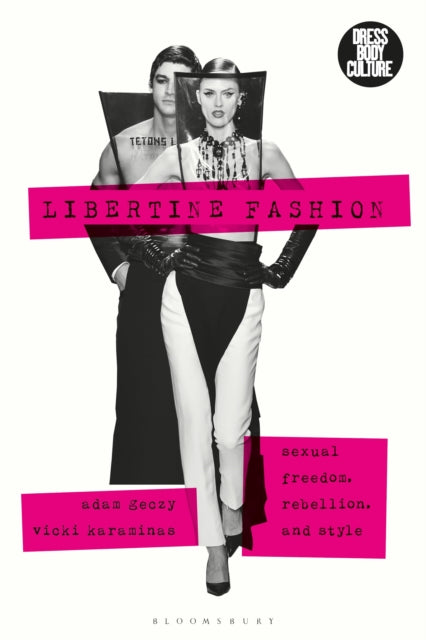 Book cover of: Libertine Fashion. By: Adam Geczy
