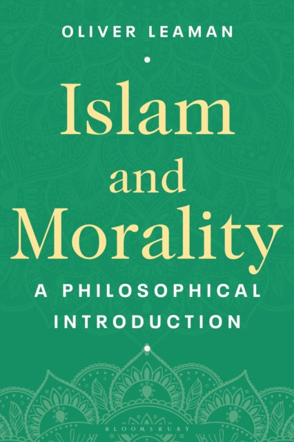 Book cover of: Islam and Morality. By: Oliver Leaman