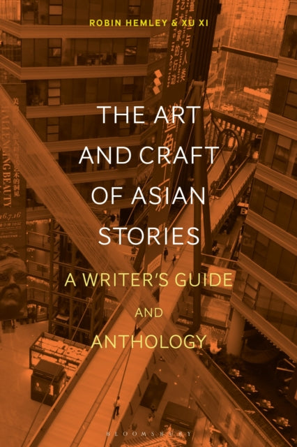 Book cover of: Art and Craft of Asian Stories. By: Robin Hemley