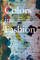 Book cover of: Colors in Fashion. By: Jonathan Faiers