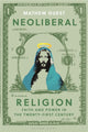 Book cover of: Neoliberal Religion. By: Mathew Guest
